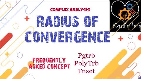 Radius of convergence | Complex analysis|Pgtrb|Polytrb|Tnset