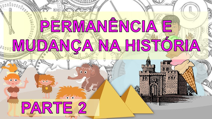 Plano de aula - 4º ano - Sujeito histórico: mudanças e permanências no  cotidiano