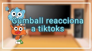 | Gumball reacciona a sus tik toks || @Tisdale_505 |