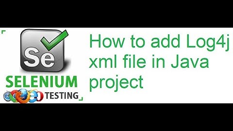 TestNG Class 25: How to add Log4j xml file in Java project