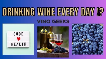 Drinking Wine Everyday Does This to Your Body