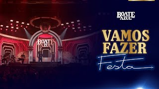 Edson & Hudson, Gian & Giovani -  Vamos Fazer Festa  [DVD Boate Azul Ao Vivo 2022]