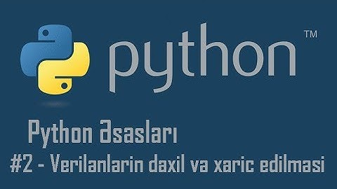 Python #2 - Verilənlərin daxil və xaric olunması