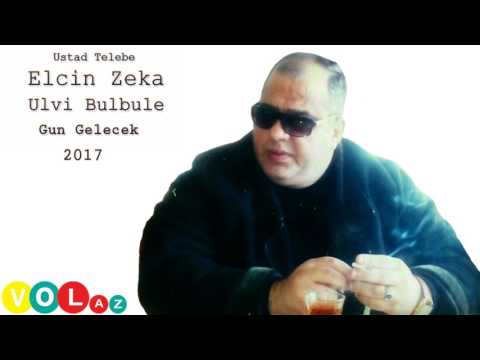 Elcin Zeka ft Ulvi Bulbule - Gun Gelecek (Official Audio)