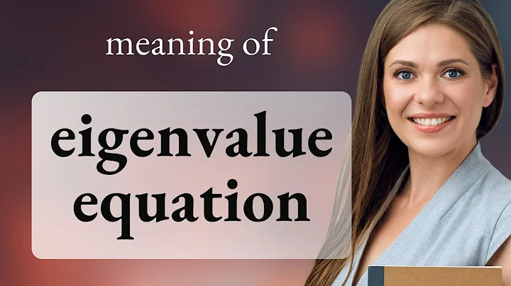 Understanding the Eigenvalue Equation: A Key to Mathematics and Physics