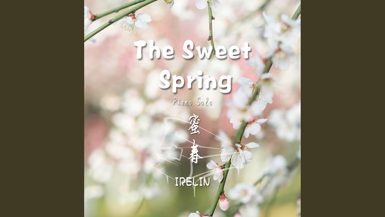 Sweet Spring Song The Sweet Spring (Piano Solo) - YouTube