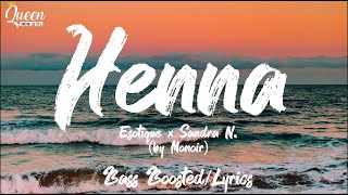 Esotique x Sandra N. - HENNA (by Monoir) (versuri//lyrics) (Bass Boosted) Resimi