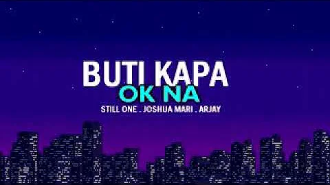 One of my favorite songs ❤️😍.   BUTI KAPA OK NA  BY STILL ONE .JOSHUA MARI . ARJAY