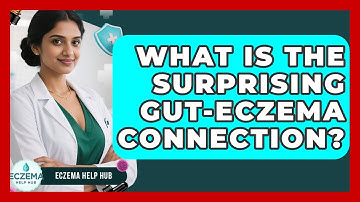 What Is The Surprising Gut-eczema Connection? - Eczema Help Hub