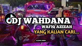 Dj Wahdana wafiq azizah || slow bass viral fyp tiktok terbaru 2023