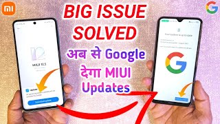 OFFICIAL FIRST LOOK - XIAOMI REPLACED MIUI UPDATER SECTION TO GOOGLE | GOOGLE WILL PROVIDE UPDATES 