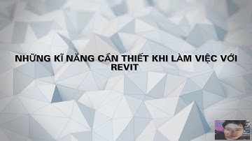 NHỮNG KỸ NĂNG CẦN THIẾT KHI LÀM VIỆC VỚI REVIT | PHẦN 1: CÁCH SAO CHÉP KIẾN TRÚC TỪ FILE REVIT