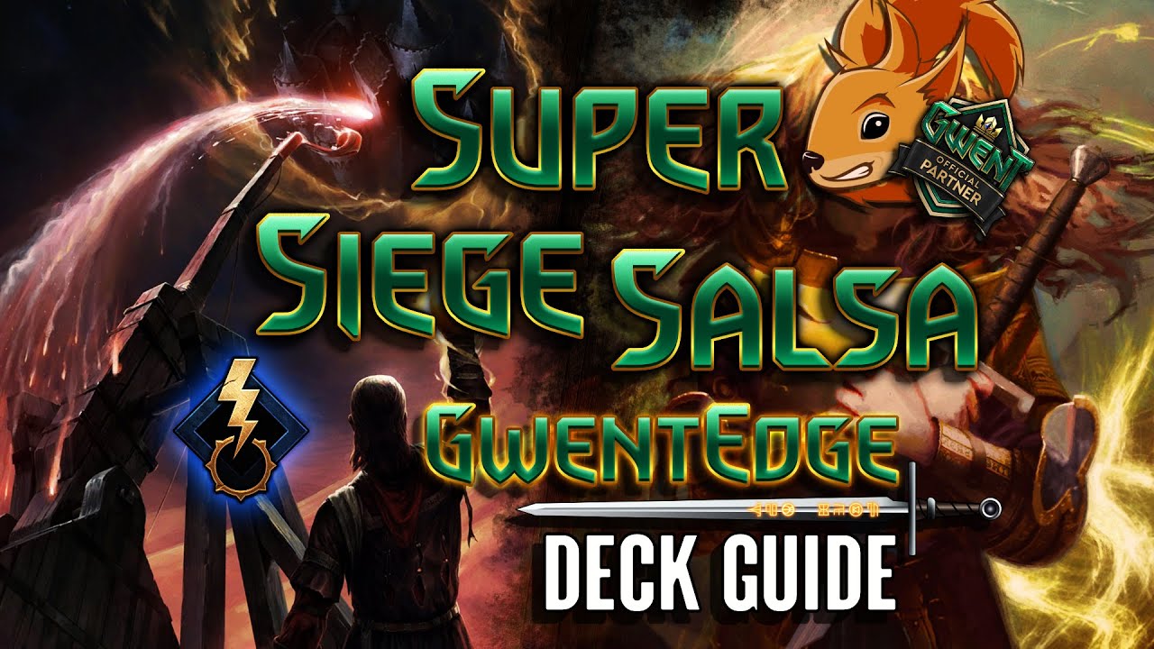 Gwent | SUPER SIEGE SALSA [NR Siege Overload deck guide] - GwentEdge ...