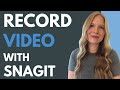 Record Video with Snagit (Webinar Recording)