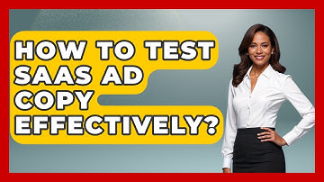 How To Test SaaS Ad Copy Effectively? - Saas Marketing Wizards