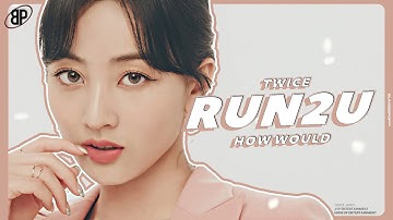 How Would TWICE Sing 