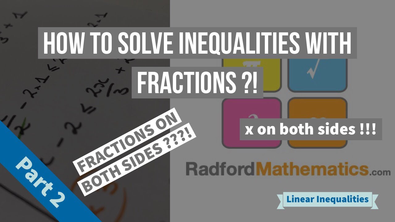 How to Solve Inequalities with Fractions on Both Sides - Method and