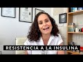 La Resistencia A La Insulina / Como Nos Debemos De Alimentar / Nutritalks Anutricional