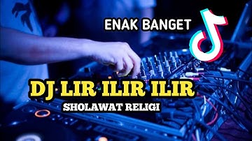 DJ LIR ILIR FULL BASS RELIGI TERBARU - DJ SHOLAWAT MERDU TERBARU FULL BASS