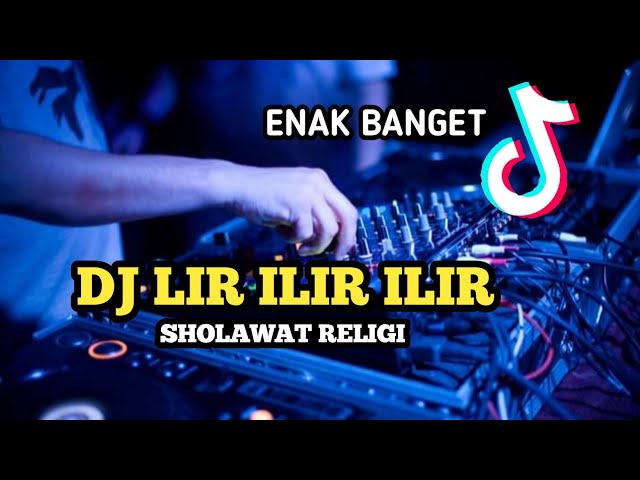 DJ LIR ILIR FULL BASS RELIGI TERBARU - DJ SHOLAWAT MERDU TERBARU FULL BASS class=