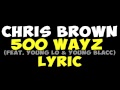 Chris Brown 500 WAYZ feat. Young Lo & Young Blacc Lyrics