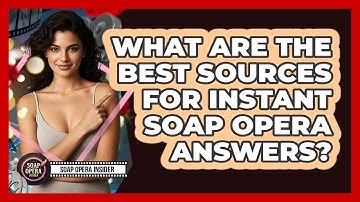 What Are The Best Sources For Instant Soap Opera Answers? - Soap Opera Insider