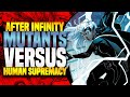 Mutants Versus Human Supremacy ( After Infinity )