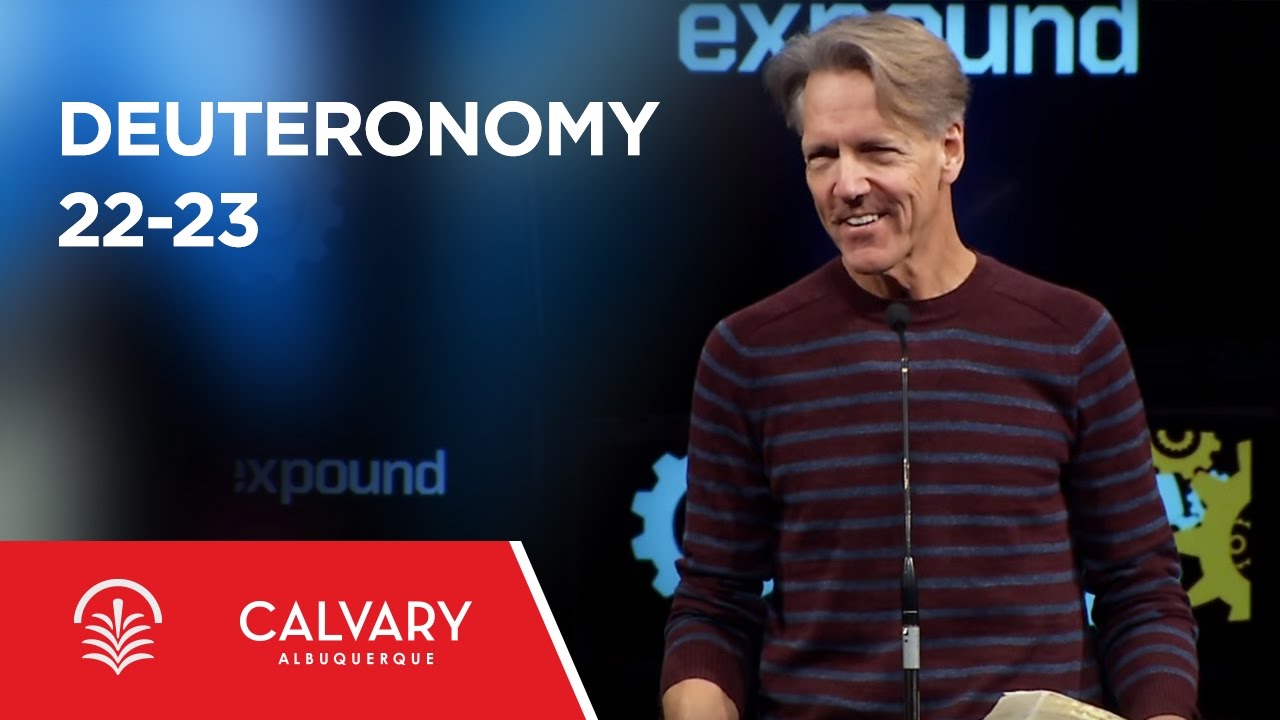 Deuteronomy 22-23 - Skip Heitzig