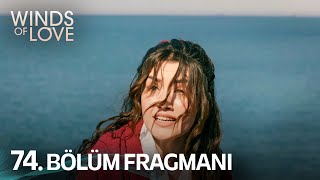 Rüzgarlı Tepe 74. Bölüm Fragmanı | Winds of Love Episode 74 Promo