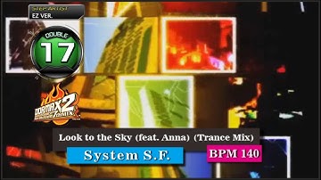 [PIU vs DDR] REMIX - Look to the Sky (feat. Anna) (Trance Mix) D17
