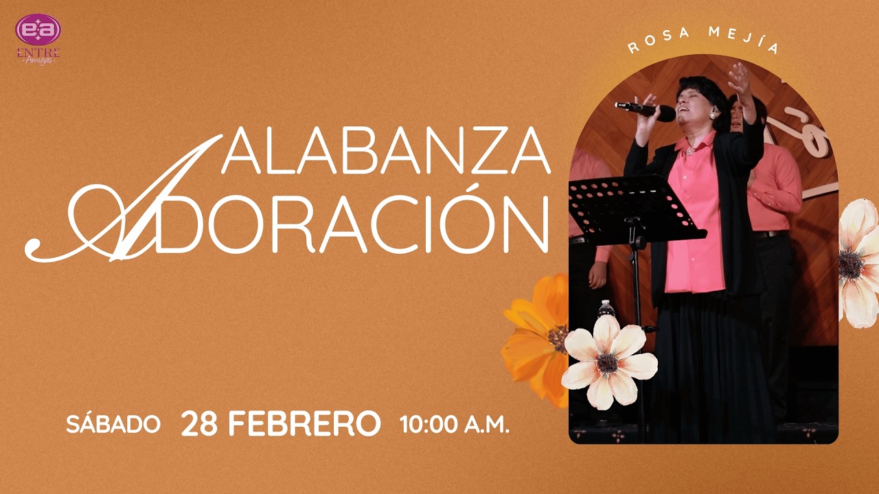 28 de febrero de 2026 - 10:00 a.m. / Alabanza y adoración