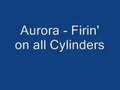 Thumbnail for Aurora - Firin on all cylinders