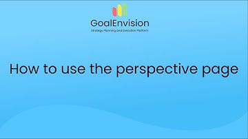 How to use the perspective page in GoalEnvision