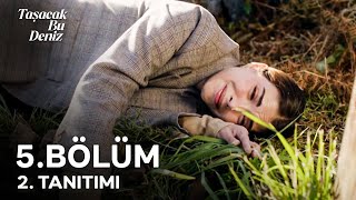 Taşacak Bu Deniz 5. 2. Tanıtımı