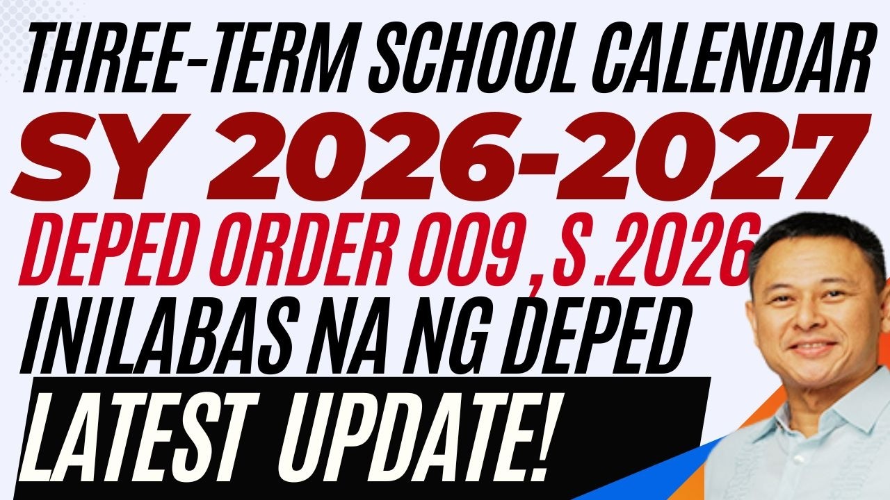 THREE-TERM SCHOOL CALENDAR SY 2026-2027 || DEPED ORDER NO.009, S 2026 ...