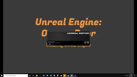 Unreal Engine: Open a Door - Installing Unreal Engine
