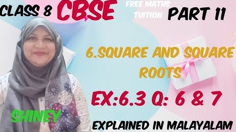 chapter 6 square and square roots ex:6.3 q:6&7 CBSE maths class 8 in Malayalam