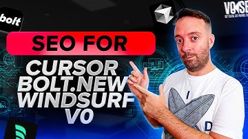 SEO for Bolt.new, Cursor, VO and Windsurf AI