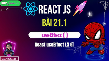 21.1 React useEffect Là Gì_ Hướng Dẫn Toàn Tập Cho Người Mới Bắt Đầu