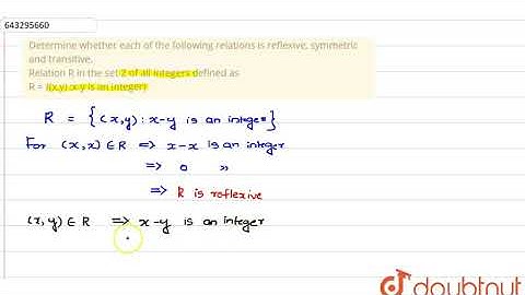 Determine whether each of the following relations is reflexive  | Class 12 Maths | Doubtnut