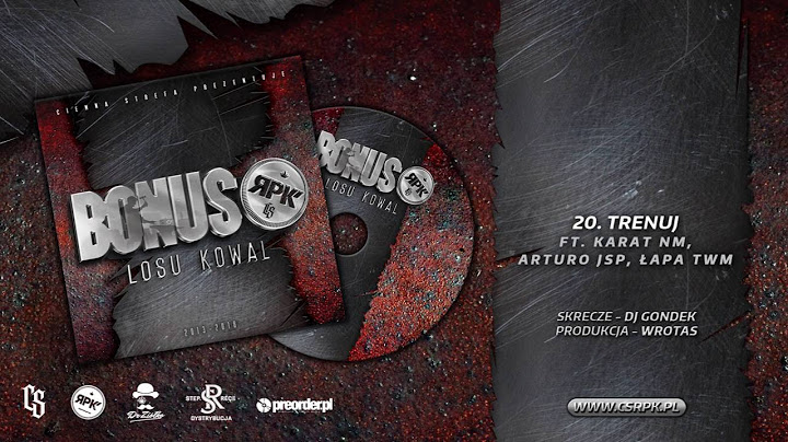 Bonus RPK / CS - TRENUJ ft. Karat NM, Arturo JSP, Łapa TWM // Skrecze: DJ Gondek // Prod. Wrotas.