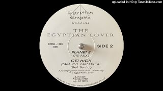 The Egyptian Lover - Get High (Get X'd, Get Drunk, Get Sex'd)(Egyptian Empire Records 1993)