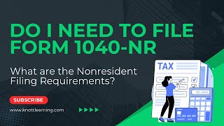 Do I Need to File a Form 1040-NR as a Nonresident?
