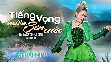 Tiếng Vọng Miền Sơn Cước - Tô Hải Ninh | Bài Hát Mới Nhất Hôm Nay MV 4K