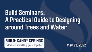 Build Seminars: A Practical Guide to Designing around Trees and Water