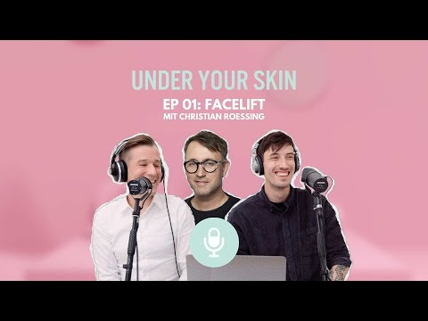 Under Your Skin - Folge 01: Alles über Facelift: Beratungsgespräch, Operation & Nachsorge