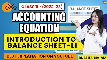 Class 11 Accountancy | Accounting Equation - L1 | Introduction to Balance Sheet | Session 2022-23