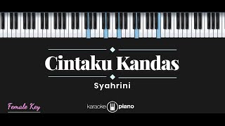 Cintaku Kandas - Syahrini (KARAOKE PIANO - FEMALE KEY)