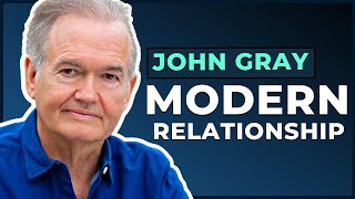 RELATIONSHIP SKILLS For The Modern World (CONTROVERSIAL! )| John Gray | To Be Human Podcast #056