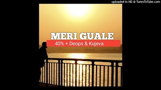 Meri Guale X 40 X Deops X Kujeva